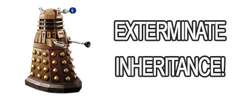 Exterminate Inheritance!